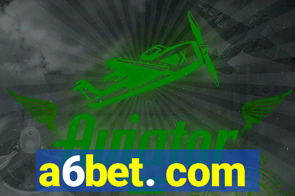 a6bet. com